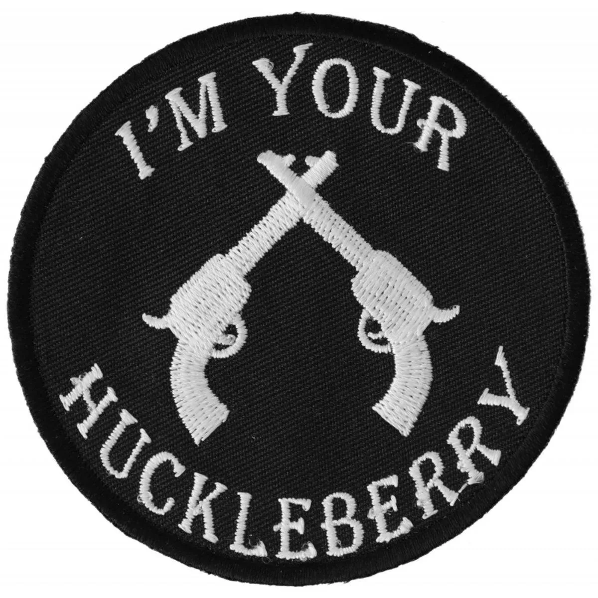 Daniel Smart I'm Your Huckleberry Pistols Iron on Novelty Embroidered Patch, 3 x 3 inches